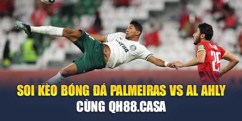 Soi Kèo Bóng Đá Palmeiras Vs Al Ahly Cùng rannochwomenschallenge.com